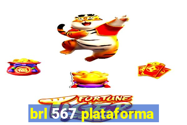 brl 567 plataforma